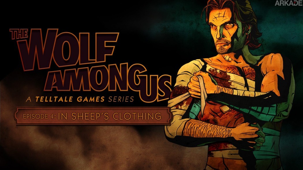 Análise Arkade: Os Passos Finais de The Wolf Among Us - In Sheep's Clothing (Season 1, Ep. 4)