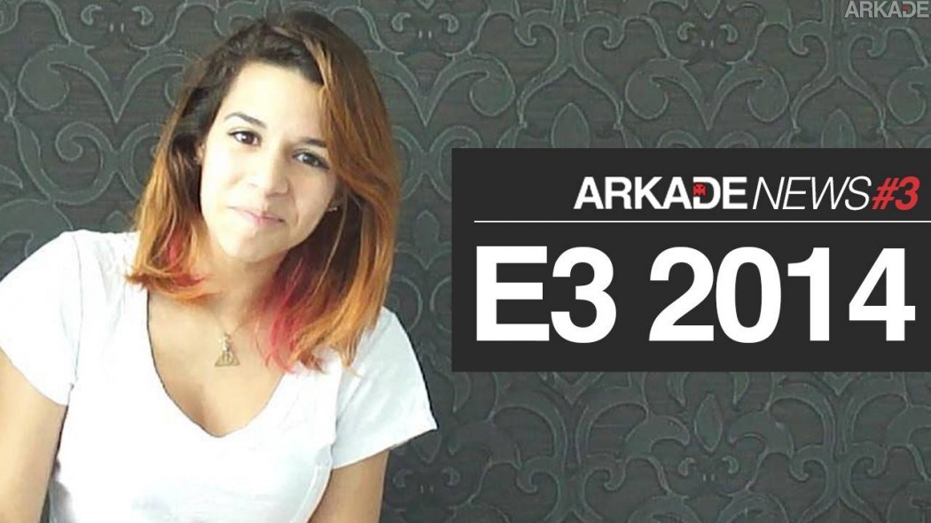 Você tá mesmo por dentro do que rolou na E3 2014?