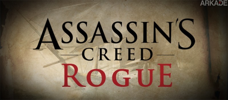 Assassins Creed Rogue: vazou o trailer do novo game, que chega em novembro para PS3 e X360