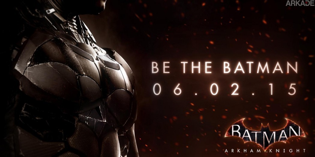 Batman Arkham Knight ganha data de lançamento e duas incríveis edições de colecionador