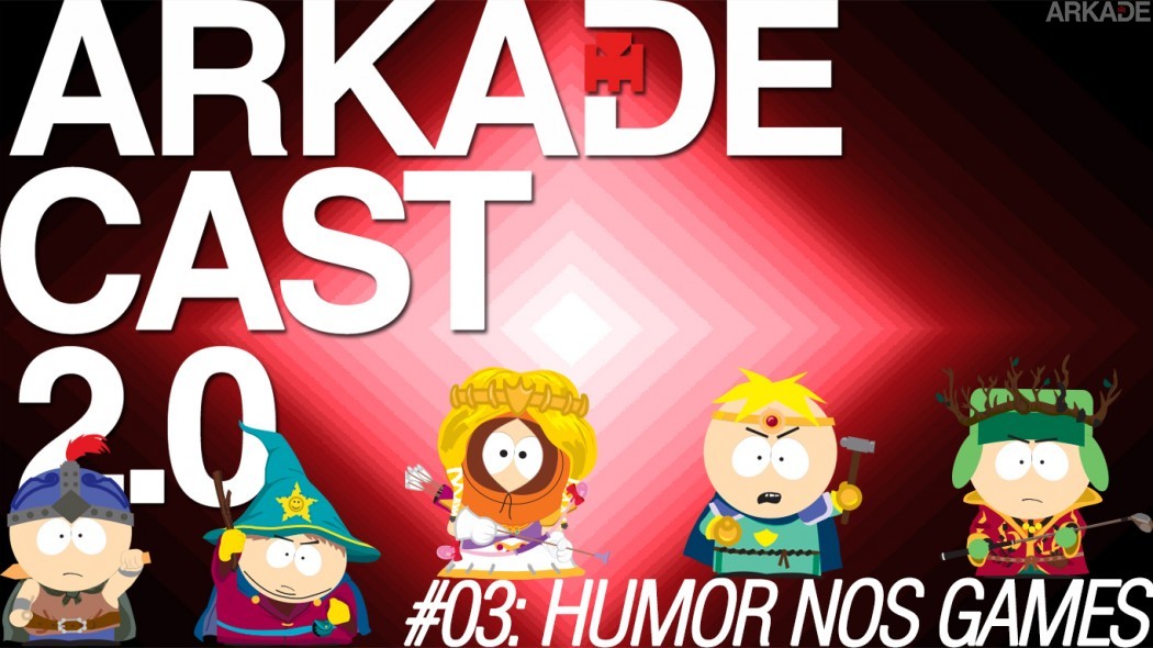 ArkadeCast 2.0 Episódio #03: Discutindo o Humor nos Videogames