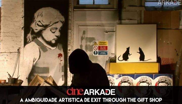 Cine Arkade: a ambiguidade artística de Exit Through the Gift Shop