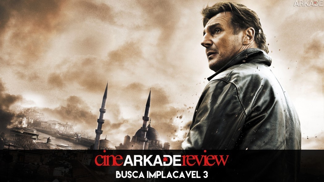 Cine Arkade Review - Busca Implacável 3
