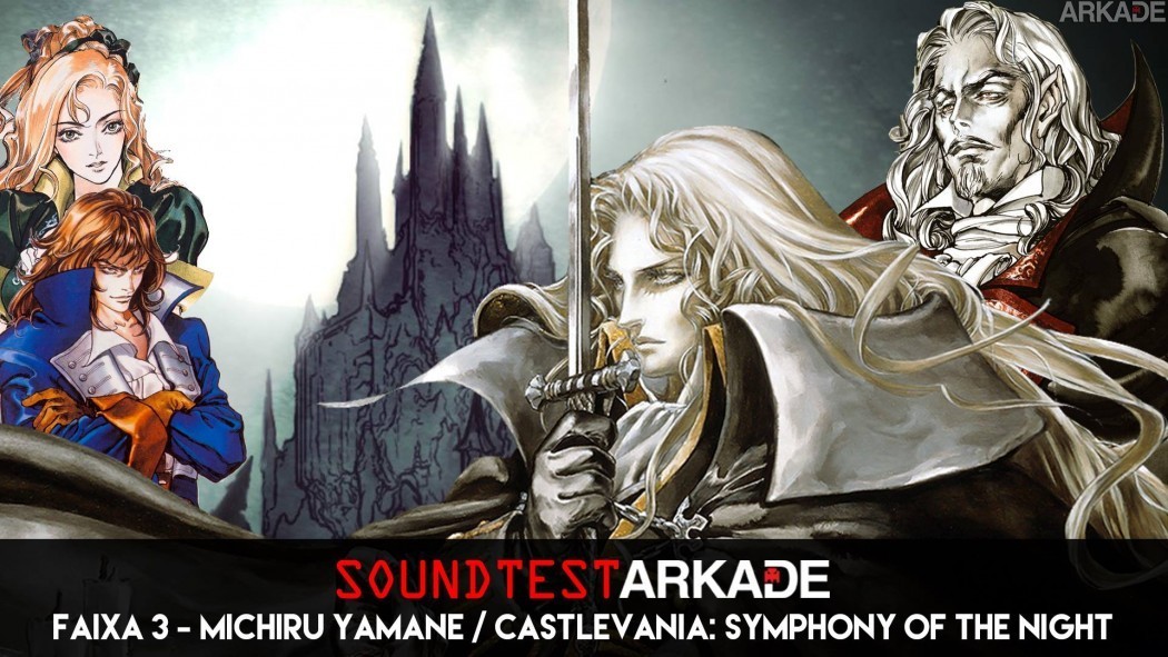 Sound Test Arkade Faixa 3 - Michiru Yamane / Castlevania: Symphony of the Night
