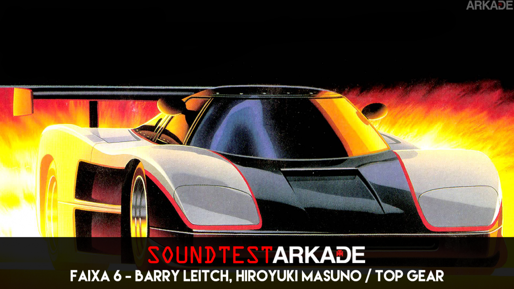 Sound Test Arkade Faixa 6 - Barry Leitch, Hiroyuki Masuno / Top Gear
