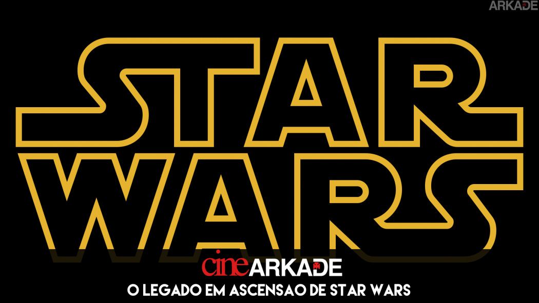 Cine Arkade: o legado em ascensão de Star Wars