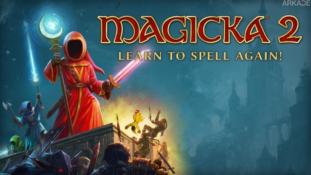 Análise Arkade: Aprendendo a explodir tudo e todos novamente em Magicka 2