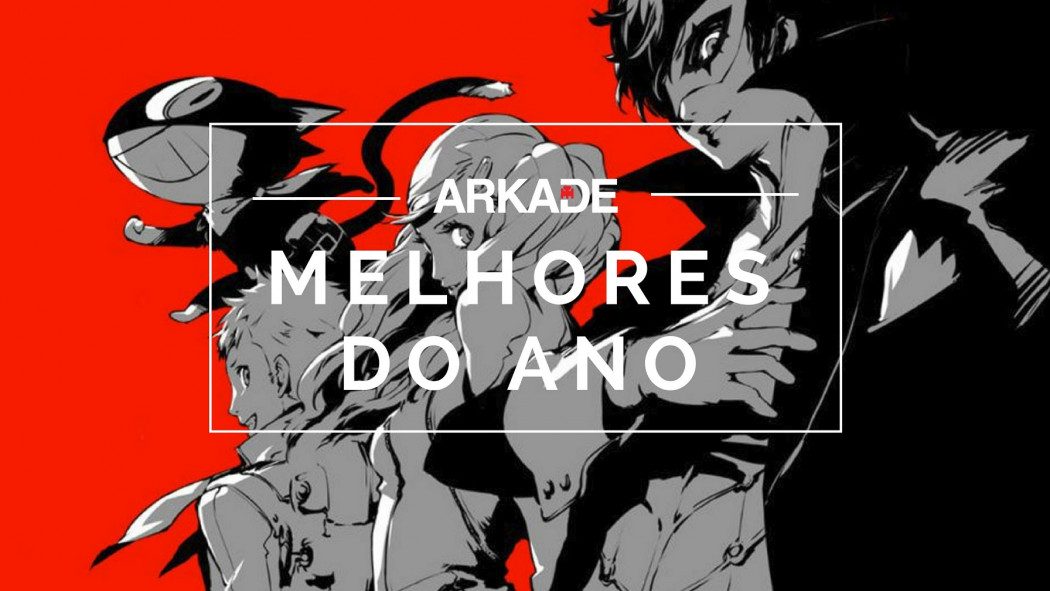 Melhores Jogos do Ano Arkade 2017: Persona 5