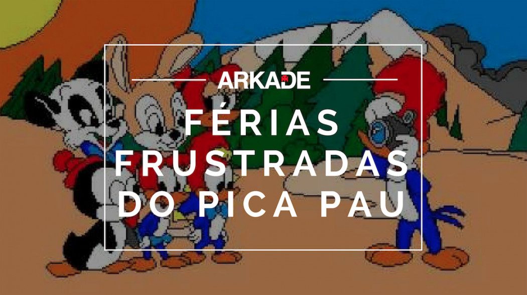 RetroArkade: As Férias Frustradas do Pica Pau foi uma das primeiras iniciativas 100% nacional