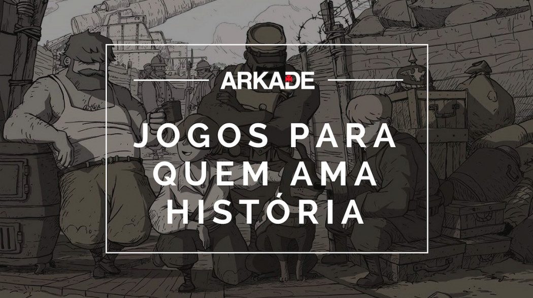 Top 10 Arkade - Jogos indispensáveis para quem ama história