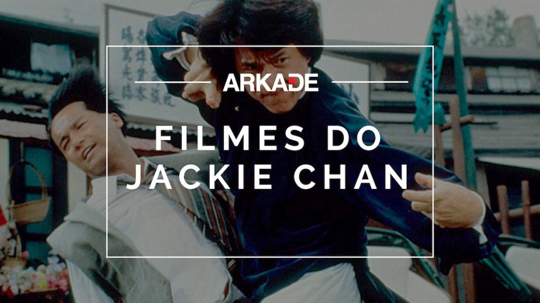 Top 10 Arkade - Melhores filmes do Jackie Chan
