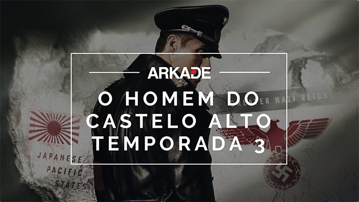 Arkade Séries - O Homem do Castelo Alto, temporada 3