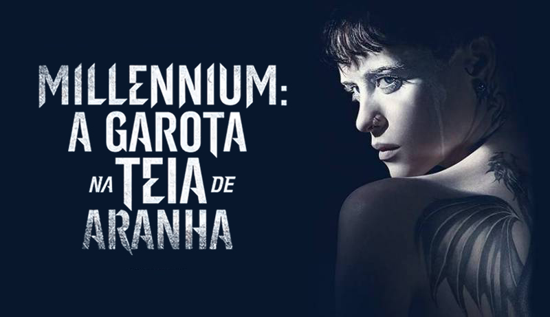 Cine Arkade Review: Millennium: A Garota na Teia de Aranha
