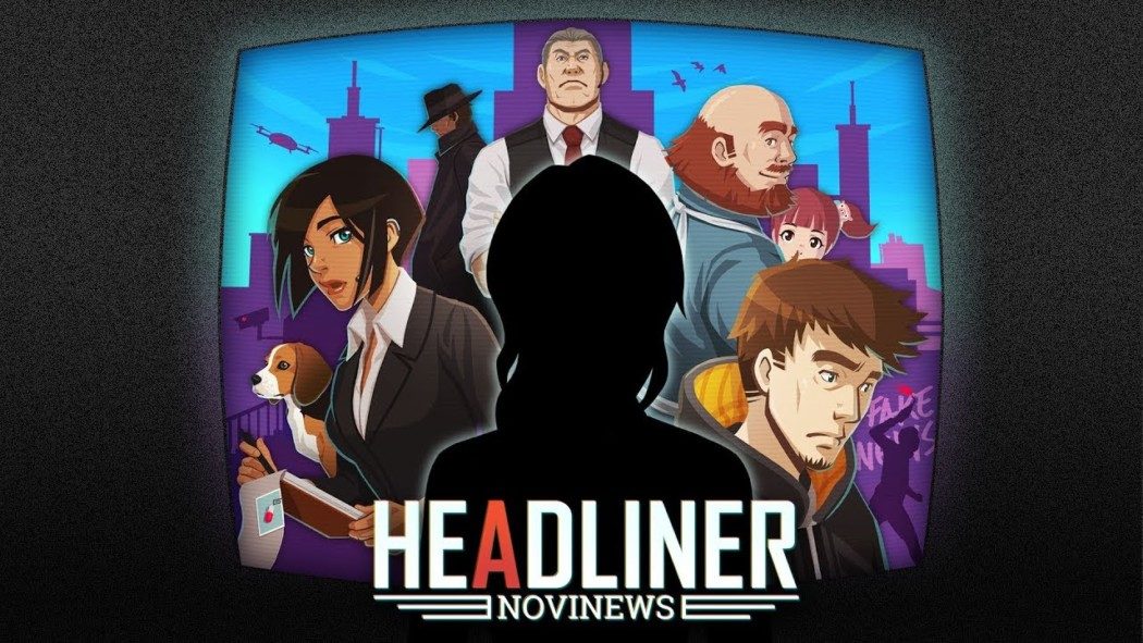 Análise Arkade: Headliner - NoviNews é uma (rasa) crítica às fake news e ao poder da mídia