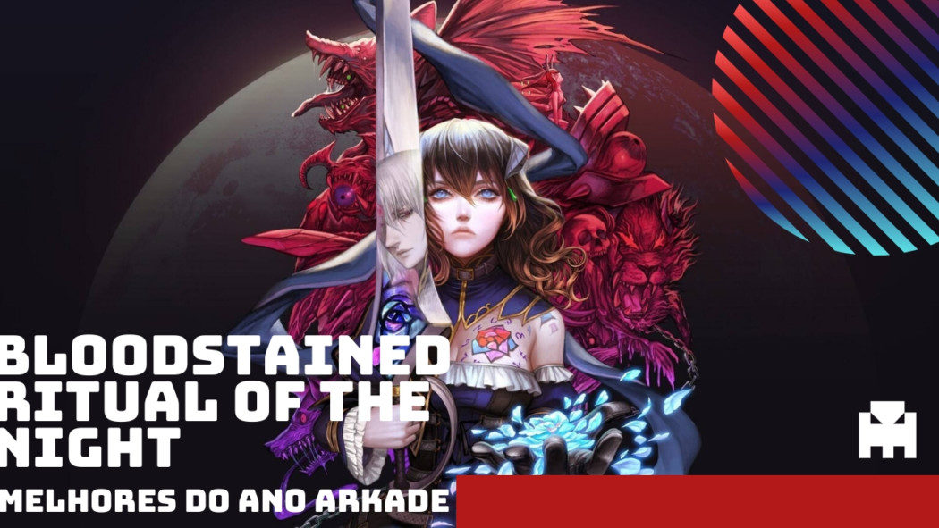 Melhores do Ano Arkade 2019: Bloodstained: Ritual of the Night
