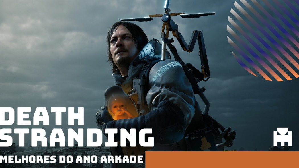 Melhores do Ano Arkade 2019 - Death Stranding
