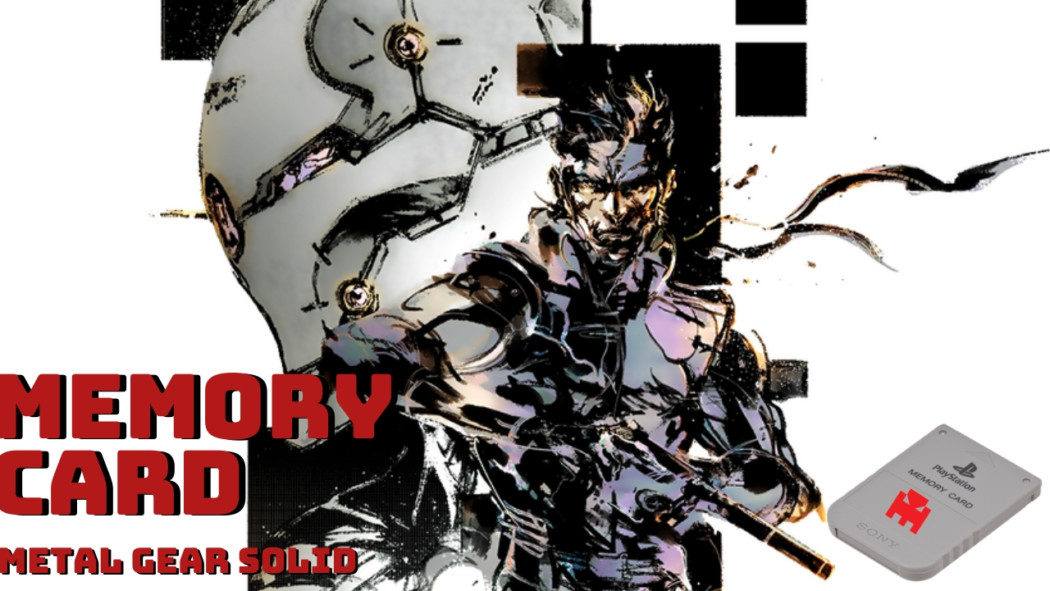 Memory Card: Minha história com Metal Gear Solid