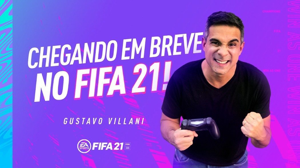 Depois de 8 edições, FIFA 21 terá novo narrador brasileiro: Gustavo Villani