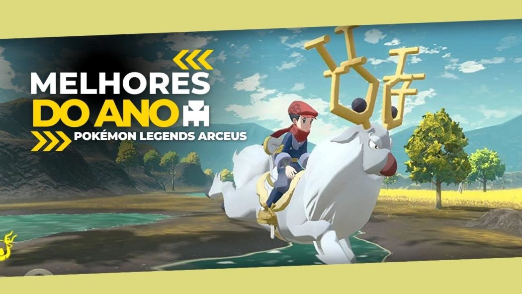 Melhores de 2022] Pokémon Legends: Arceus - O futuro voltando no passado