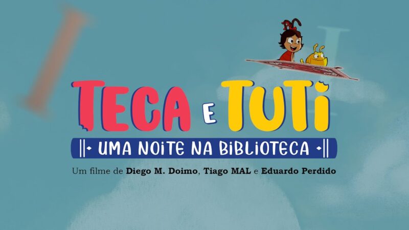 Cine Arkade - Teca e Tuti: Uma Noite na Biblioteca e a animação artesanal brasileira