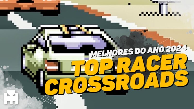 Melhores do Ano Arkade 2024 - Top Racer Crossroads