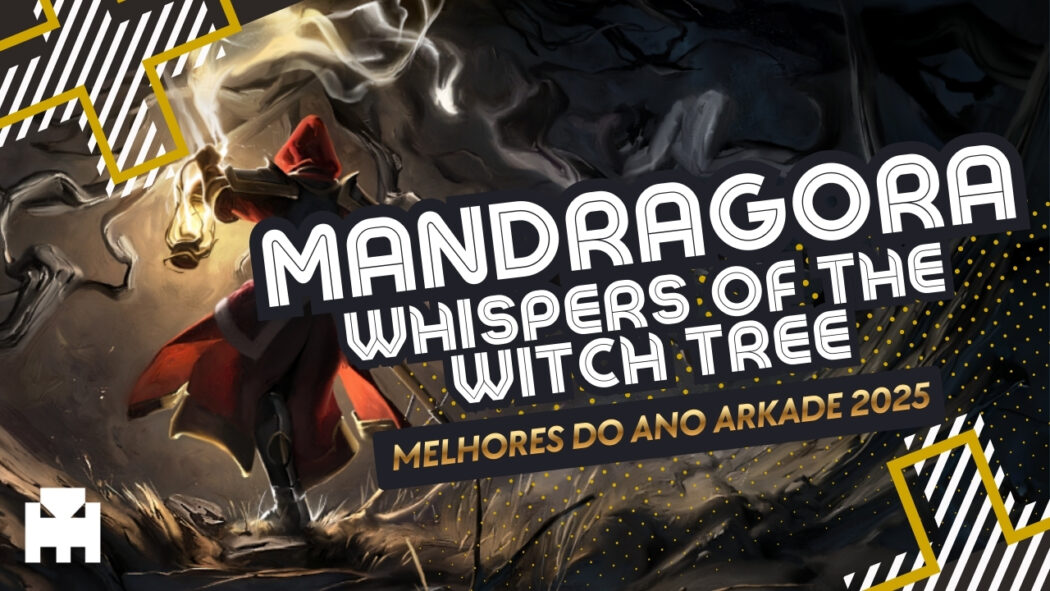Melhores do Ano Arkade 2025: Mandragora: Whispers of the Witch Tree