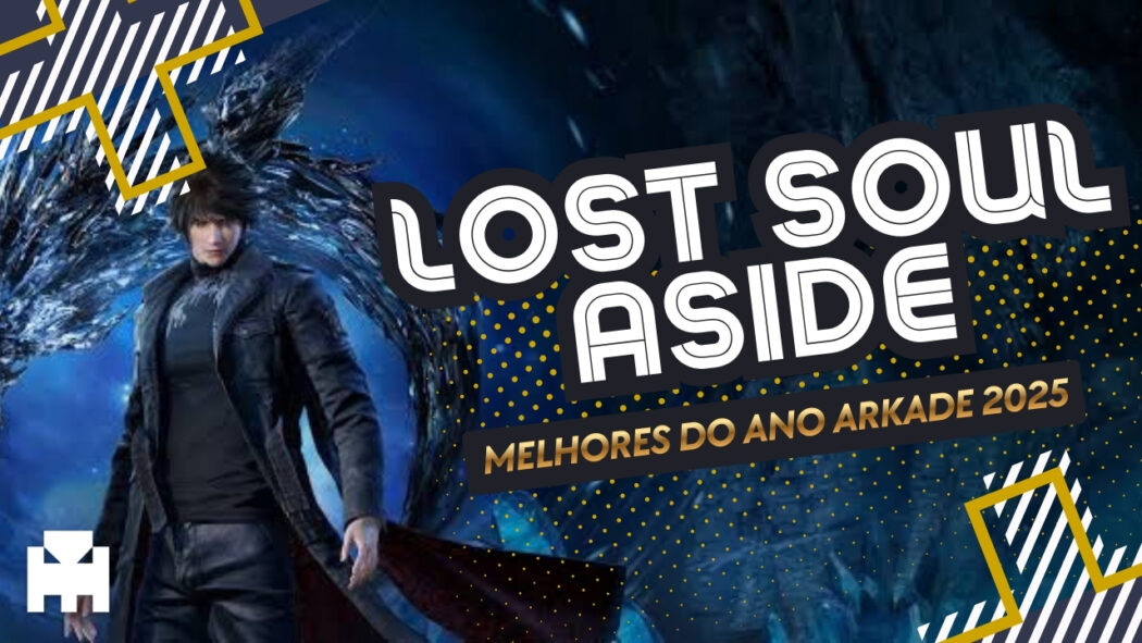 Melhores do Ano Arkade 2025: Lost Soul Aside