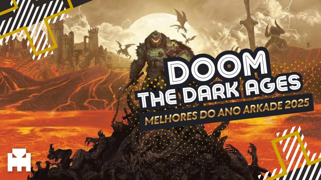 Melhores do Ano Arkade 2025: DOOM: The Dark Ages